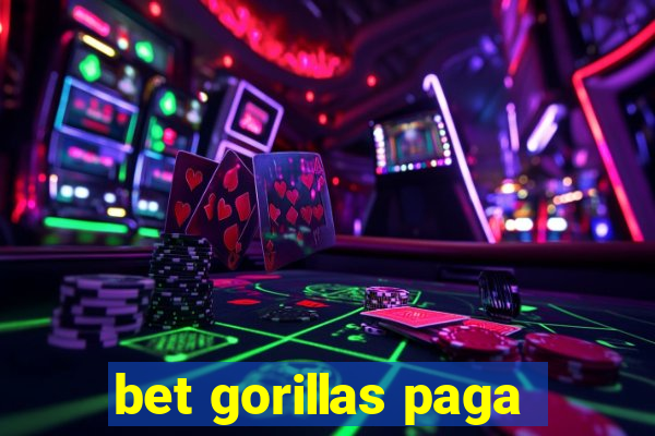 bet gorillas paga